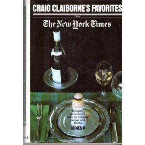 Craig Claibornes Favorites From The New York Times: Recipes, restaurants, tools,